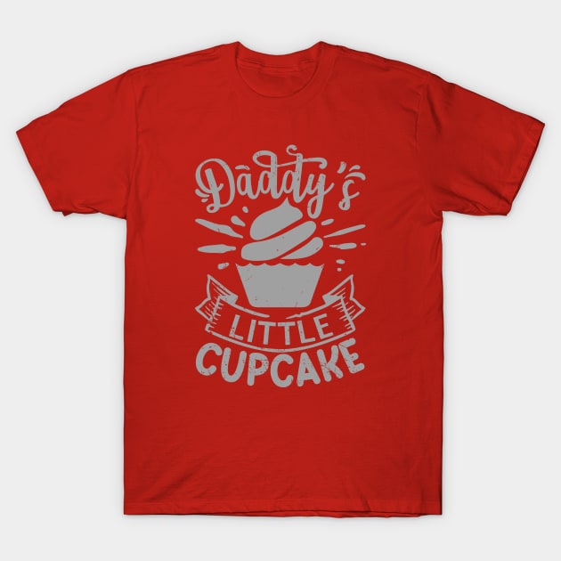 Gift for Daughter - Daddy's Little Cupcake T-Shirt by ShopBuzz